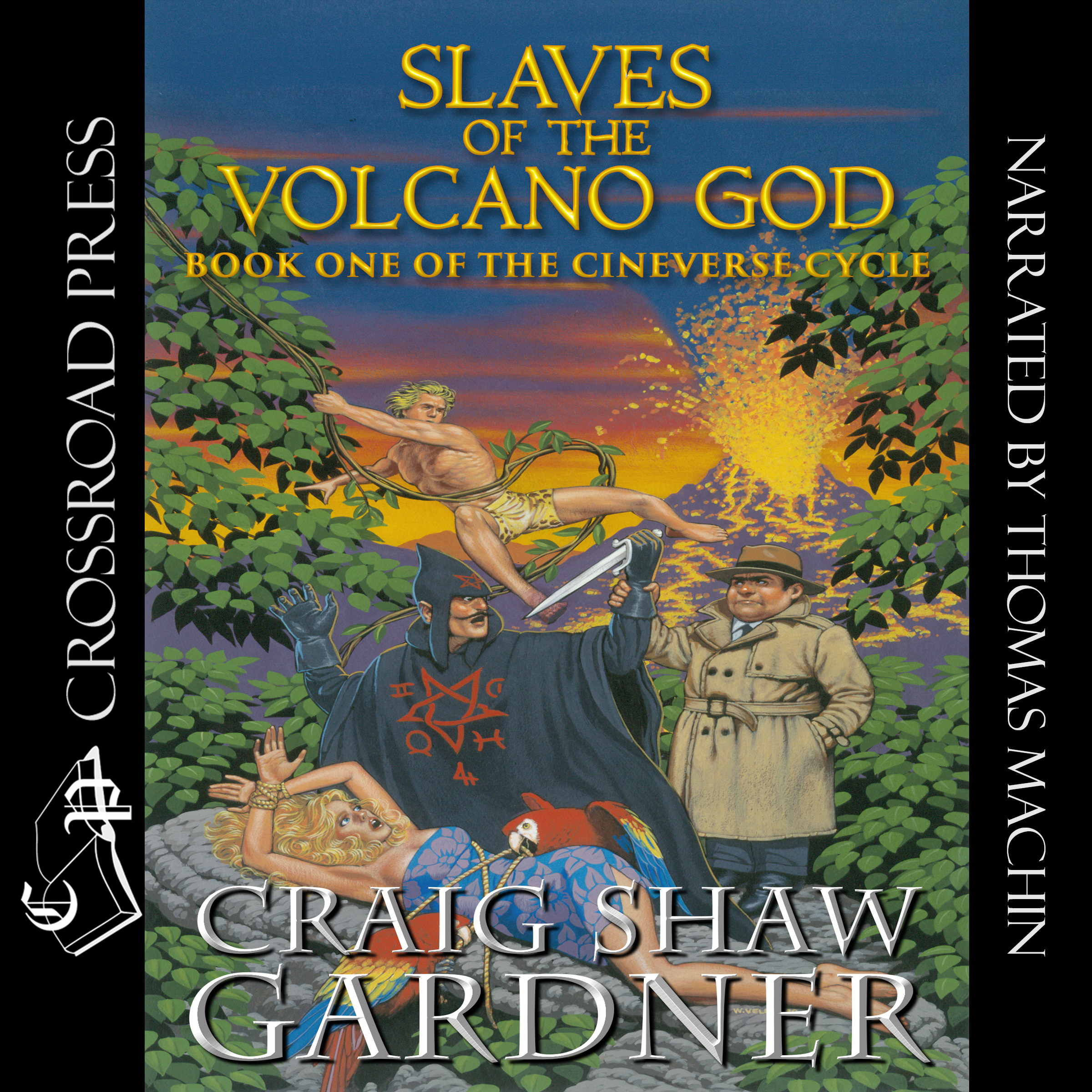 Slaves of the Volcano God: The Cineverse Cycle, Book 1